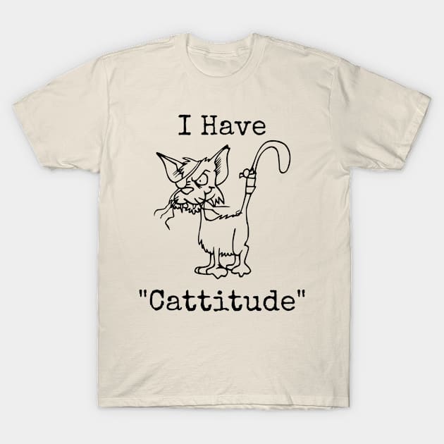 I have Cattitude T-Shirt by CasualTeesOfFashion
